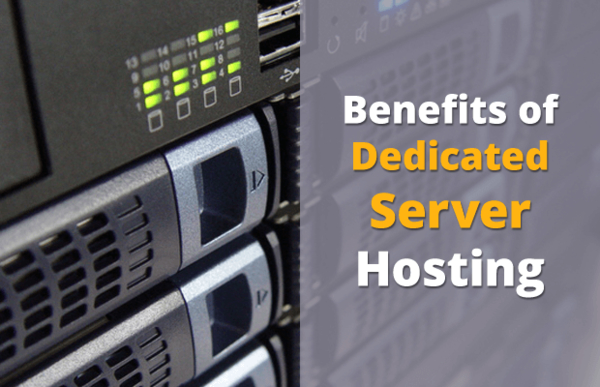 benefits of dedicated server hosting 1