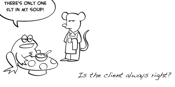 is the client always right